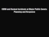 [PDF Download] CBRN and Hazmat Incidents at Major Public Events: Planning and Response [Download]