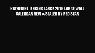 [PDF Download] KATHERINE JENKINS LARGE 2016 LARGE WALL CALENDAR NEW & SEALED BY RED STAR  PDF