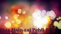 Hua Hain Aaj Pehli Baar - Sanam Re Lyrics