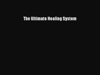 Discover The Ultimate Healing System 📘 – Download Your Copy Now!
