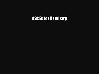 [PDF Download] OSCEs for Dentistry  Free Books