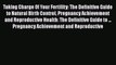 [PDF Download] Taking Charge Of Your Fertility: The Definitive Guide to Natural Birth Control