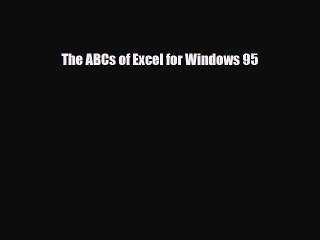 [PDF Download] The ABCs of Excel for Windows 95 [PDF] Full Ebook