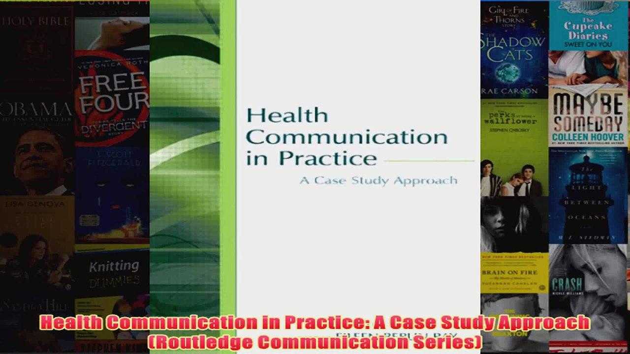 Download PDF  Health Communication in Practice A Case Study Approach Routledge Communication Series FULL FREE