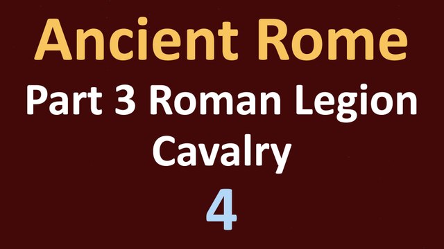 Ancient Rome History - Part 3 Roman Legion - Cavalry - 04