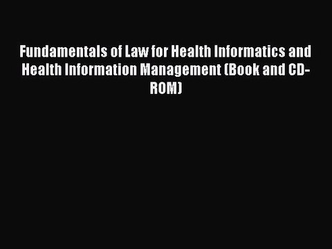 [PDF Download] Fundamentals of Law for Health Informatics and Health Information Management