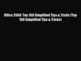 [PDF Download] Office 2003: Top 100 Simplified Tips & Tricks (Top 100 Simplified Tips & Tricks)