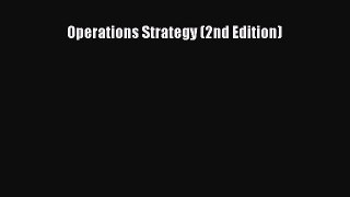 [PDF Download] Operations Strategy (2nd Edition) [PDF] Full Ebook