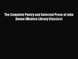 (PDF Download) The Complete Poetry and Selected Prose of John Donne (Modern Library Classics)