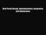 (PDF Download) Web Portal Design Implementation Integration and Optimization Read Online