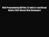 (PDF Download) Web Programming ASP.Net 2.0 with C# and Visual Studio 2005 (Visual Web Developer)