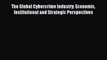 (PDF Download) The Global Cybercrime Industry: Economic Institutional and Strategic Perspectives