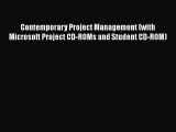 PDF Download Contemporary Project Management (with Microsoft Project CD-ROMs and Student CD-ROM)