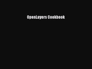 [PDF Download] OpenLayers Cookbook [PDF] Full Ebook