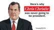 Here's why Chris Christie was never going to be president