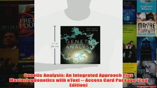 Download PDF  Genetic Analysis An Integrated Approach Plus MasteringGenetics with eText  Access Card FULL FREE