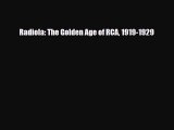 [PDF Download] Radiola: The Golden Age of RCA 1919-1929 [Read] Online