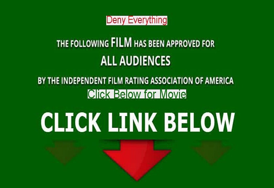 Deny Everything Stream Online (2015)
