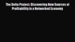 PDF Download The Delta Project: Discovering New Sources of Profitability in a Networked Economy