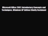 [PDF Download] Microsoft Office 2007: Introductory Concepts and Techniques Windows XP Edition