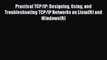 (PDF Download) Practical TCP/IP: Designing Using and Troubleshooting TCP/IP Networks on Linux(R)