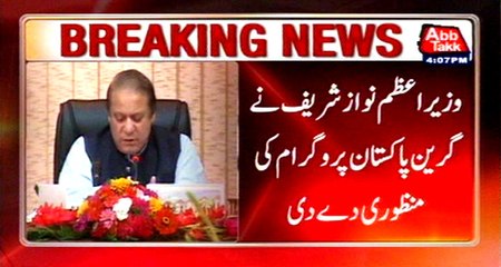 PM Nawaz Sharif to approved Green Pakistan program