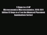 Read 5 Steps to a 5 AP Microeconomics/Macroeconomics 2010-2011 Edition (5 Steps to a 5 on the