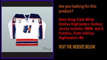 Goon Doug Glatt White Halifax Highlanders Hockey Jersey Includes EMHL and A Patches, Glatt-Halifax-Highlanders-Wh