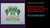 Mexico National Team Hockey Jersey Any Player or Number, Mexico-Green