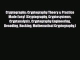 [PDF] Cryptography: Cryptography Theory & Practice Made Easy! (Cryptography Cryptosystems Cryptanalysis