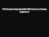 [Download] PCB Design Using AutoCAD (EDN Series for Design Engineers) [Download] Online
