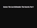 [PDF] Avatar: The Last Airbender: The Search Part 1 [Download] Full Ebook