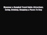 Download Myanmar & Bangkok Travel Guide: Attractions Eating Drinking Shopping & Places To Stay