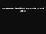 Download 100 rebanadas de sabiduría empresarial (Spanish Edition) Free Books