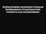 PDF Brazilian Derivatives and Securities: Pricing and Risk Management of FX and Interest-Rate