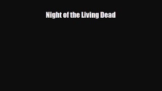 PDF Night of the Living Dead Ebook
