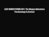 Download LEGO MINDSTORMS NXT: The Mayan Adventure (Technology in Action) Free Books