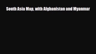 Download South Asia Map with Afghanistan and Myanmar Ebook