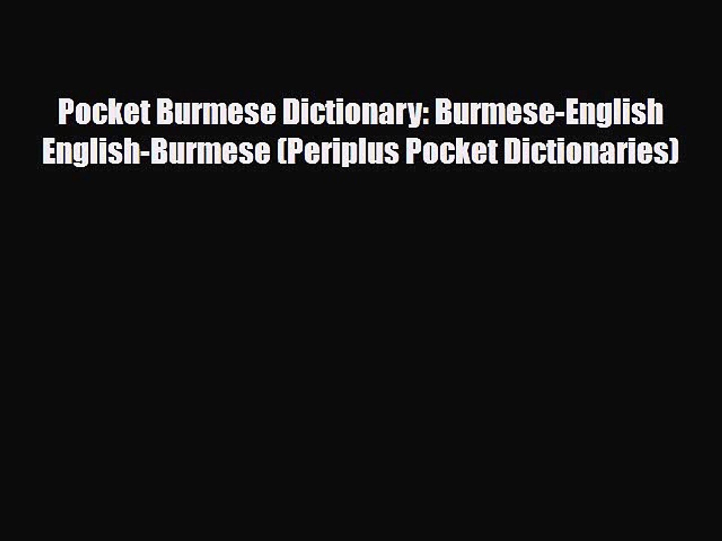 Download Pocket Burmese Dictionary: Burmese-English English-Burmese (Periplus Pocket Dictionaries)