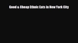 PDF Good & Cheap Ethnic Eats in New York City PDF Book Free