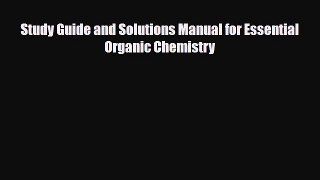 Download Study Guide and Solutions Manual for Essential Organic Chemistry Free Books