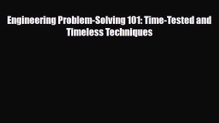 PDF Engineering Problem-Solving 101: Time-Tested and Timeless Techniques Ebook