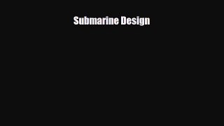 Download Submarine Design [Download] Full Ebook