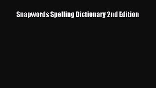 [PDF] Snapwords Spelling Dictionary 2nd Edition Download Online