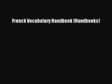 [PDF] French Vocabulary Handbook (Handbooks) Download Full Ebook