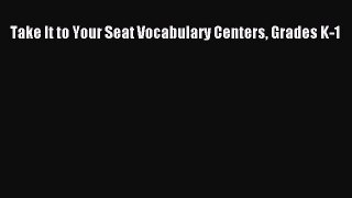 [PDF] Take It to Your Seat Vocabulary Centers Grades K-1 Download Online