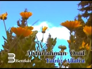 Abdurrahman Önül - Yalnız Allah'a