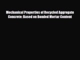 [PDF] Mechanical Properties of Recycled Aggregate Concrete: Based on Bonded Mortar Content