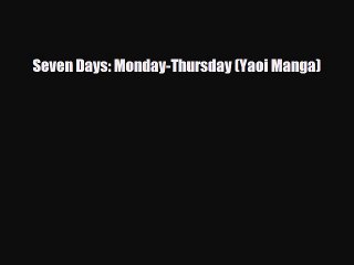 PDF Seven Days: Monday-Thursday (Yaoi Manga) [PDF] Online