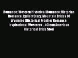 Read Romance: Western Historical Romance: Victorian Romance: Lydia's Story: Mountain Brides